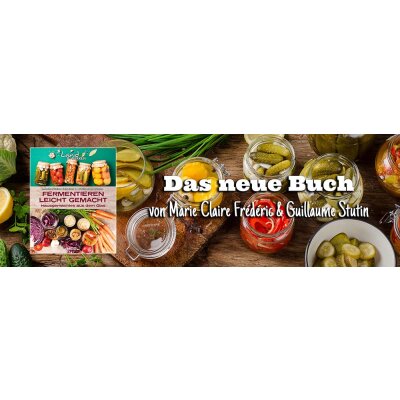 Neues Buch: Fermentieren leicht gemacht - Neues Buch: Fermentieren leicht gemacht