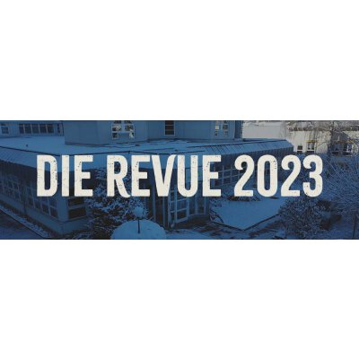 Die Revue 2023 - Die Revue 2023