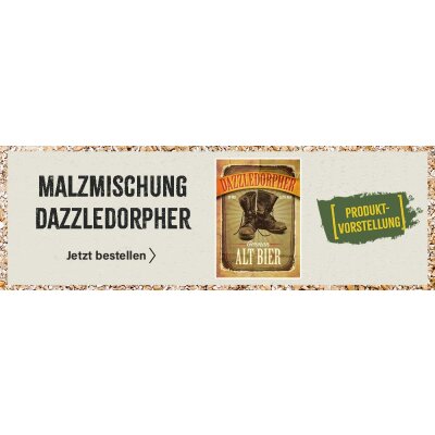 Monatsmalzmischung "Dazzledorpher" - Monatsmalzmischung "Dazzledorpher"