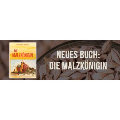 Neues Buch: Die Malzkönigin - Neues Buch: Die Malzkönigin