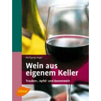 Wein aus eigenem Keller (Autor: W. Vogel) - available in German